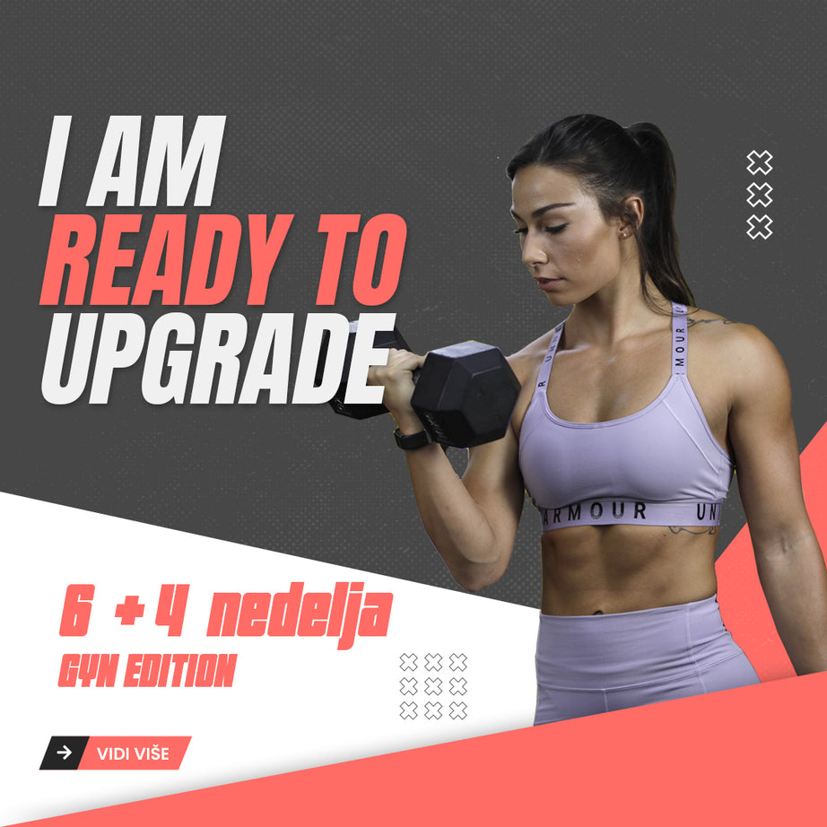 I am Ready to Upgrade | Program za Teretanu